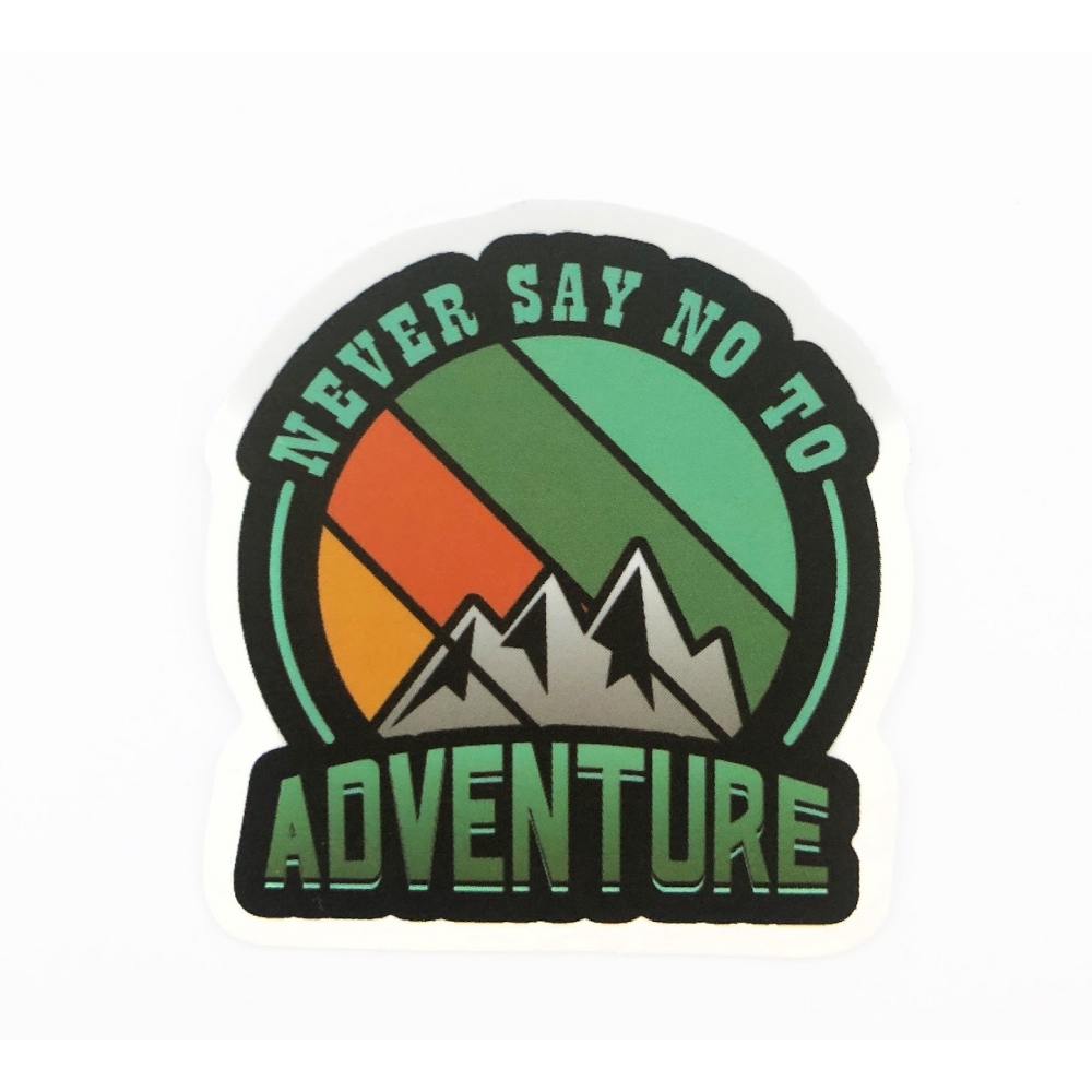 Стікер наклейка Never Say No To Adventure